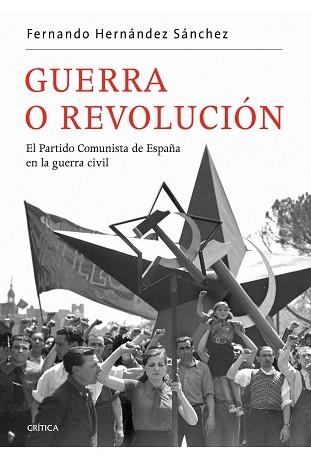 GUERRA O REVOLUCION. EL PARTIDO COMUNISTA DE ESPAÑA EN LA GU | 9788498921519 | HERNANDEZ, FERNANDO | Llibreria Aqualata | Comprar llibres en català i castellà online | Comprar llibres Igualada