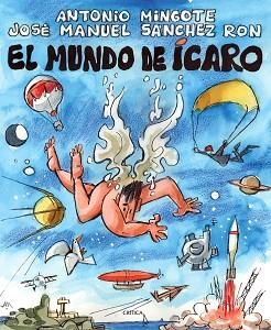 MUNDO DE ICARO, EL | 9788498921540 | MINGOTE, ANTONIO / SANCHEZ RON, JOSE MANUEL | Llibreria Aqualata | Comprar llibres en català i castellà online | Comprar llibres Igualada