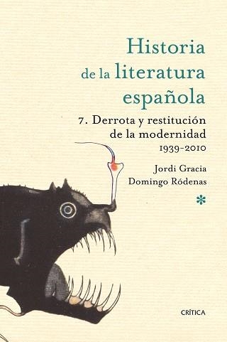 HISTORIA DE LA LITERATURA ESPAÑOLA VOL. VII. DERROTA Y RESTI | 9788498921229 | RODENAS, DOMINGO / GRACIA, JORDI | Llibreria Aqualata | Comprar llibres en català i castellà online | Comprar llibres Igualada