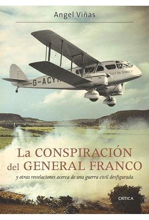 CONSPIRACION DEL GENERAL FRANCO Y OTRAS REVELACIONES, LA | 9788498922165 | VIÑAS, ANGEL | Llibreria Aqualata | Comprar llibres en català i castellà online | Comprar llibres Igualada