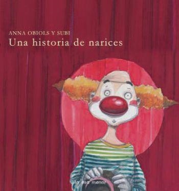 UNA HISTORIA DE NARICES | 9788492766215 | OBIOLS SUBI, ANNA | Llibreria Aqualata | Comprar llibres en català i castellà online | Comprar llibres Igualada