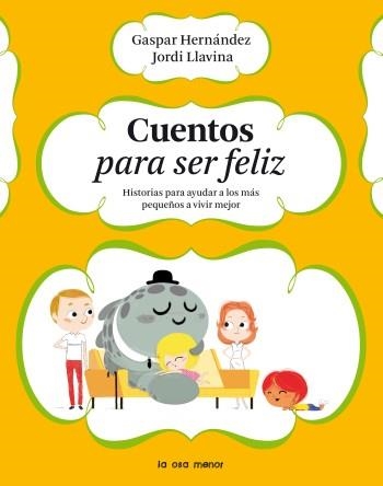 CUENTOS PARA SER FELIZ | 9788492766369 | GASPAR HERNÁNDEZ/JORDI LLAVINA | Llibreria Aqualata | Comprar llibres en català i castellà online | Comprar llibres Igualada