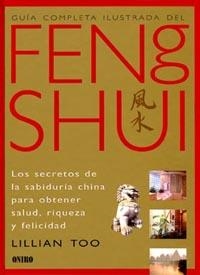 FENG SHUI, GUIA COMPLETA ILUSTRADA DEL | 9788492252343 | TOO, LILLIAN | Llibreria Aqualata | Comprar llibres en català i castellà online | Comprar llibres Igualada