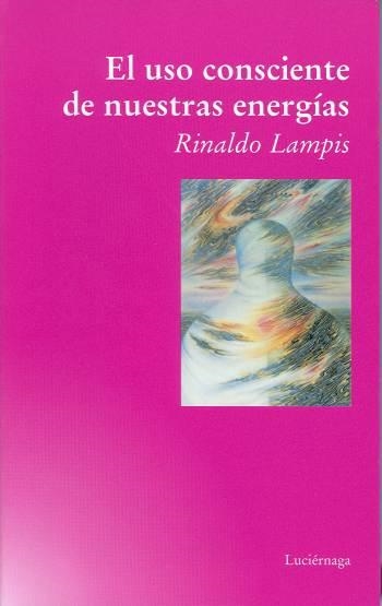 USO CONSCIENTE DE NUESTRAS ENERGIAS, EL | 9788487232657 | LAMPIS, RINALDO | Llibreria Aqualata | Comprar llibres en català i castellà online | Comprar llibres Igualada