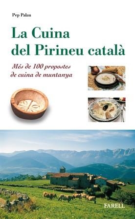 CUINA DEL PIRINEU CATALA, LA (REBOST I CUINA, 1) | 9788495695079 | PALAU, PEP | Llibreria Aqualata | Comprar llibres en català i castellà online | Comprar llibres Igualada