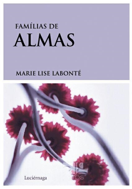 FAMILIAS DE ALMAS, LAS | 9788489957589 | LABONTE, MARIE LISE | Llibreria Aqualata | Comprar llibres en català i castellà online | Comprar llibres Igualada