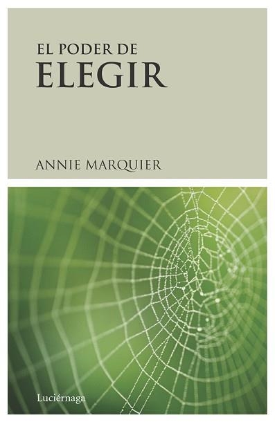 PODER DE ELEGIR, EL | 9788489957787 | MARQUIER, ANNIE | Llibreria Aqualata | Comprar llibres en català i castellà online | Comprar llibres Igualada