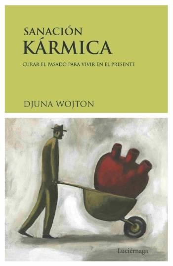 SANACION KARMICA | 9788489957909 | WOJTON, DJUNA | Llibreria Aqualata | Comprar llibres en català i castellà online | Comprar llibres Igualada