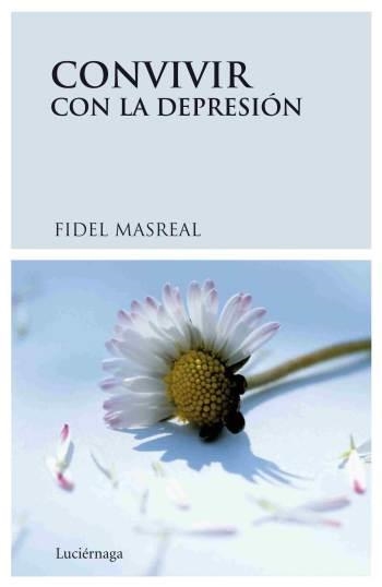 CONVIVIR CON LA DEPRESION | 9788489957886 | MASREAL, FIDEL | Llibreria Aqualata | Comprar llibres en català i castellà online | Comprar llibres Igualada