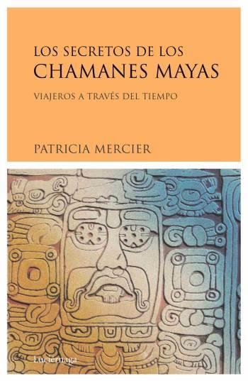 SECRETOS DE LOS CHAMANES MAYAS, LOS | 9788489957848 | MERCIER, PATRICIA | Llibreria Aqualata | Comprar llibres en català i castellà online | Comprar llibres Igualada