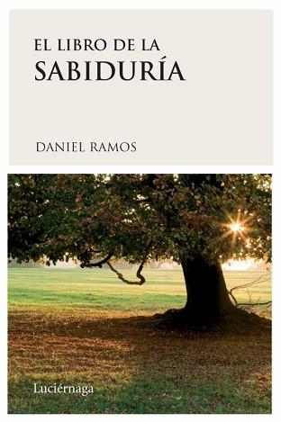 LIBRO DE LA SABIDURIA, EL | 9788489957978 | RAMOS, DANIEL (ED) | Llibreria Aqualata | Comprar llibres en català i castellà online | Comprar llibres Igualada