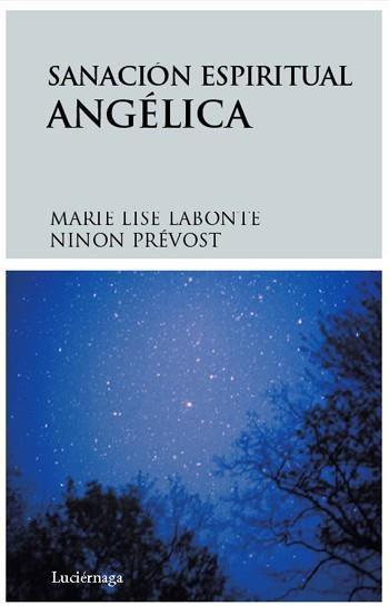 SANACION ESPIRITUAL ANGELICA | 9788492545018 | LABONTE, MARIE LISE / PREVOST, NINON | Llibreria Aqualata | Comprar llibres en català i castellà online | Comprar llibres Igualada