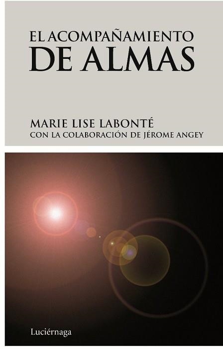 ACOMPAÑAMIENTO DE ALMAS, EL | 9788492545056 | LABONTE, MARIE LISE | Llibreria Aqualata | Comprar llibres en català i castellà online | Comprar llibres Igualada