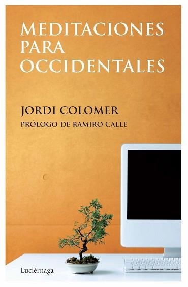 MEDITACIONES PARA OCCIDENTALES | 9788492545278 | COLOMER, JORDI | Llibreria Aqualata | Comprar llibres en català i castellà online | Comprar llibres Igualada