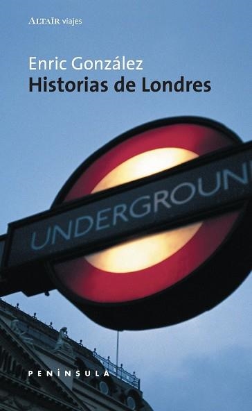 HISTORIAS DE LONDRES (VIAJES) | 9788483072349 | GONZALEZ, ENRIC | Llibreria Aqualata | Comprar llibres en català i castellà online | Comprar llibres Igualada