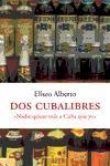 DOS CUBALIBRES (ATALAYA 158) | 9788483076262 | ALBERTO, ELISEO | Llibreria Aqualata | Comprar llibres en català i castellà online | Comprar llibres Igualada