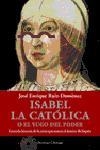 ISABEL LA CATOLICA O EL YUGO DEL PODER (ATALAYA 159) | 9788483076279 | RUIZ DOMENEC, JOSE ENRIQUE | Llibreria Aqualata | Comprar llibres en català i castellà online | Comprar llibres Igualada