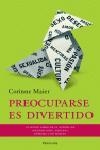 PREOCUPARSE ES DIVERTIDO (ATALAYA 197) | 9788483076835 | MAIER, CORINNE | Llibreria Aqualata | Comprar llibres en català i castellà online | Comprar llibres Igualada