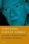 VIAJE A NINGUNA PARTE, EL / TIEMPO AMARILLO, EL | 9788483077344 | FERNAN GOMEZ, FERNANDO | Llibreria Aqualata | Comprar llibres en català i castellà online | Comprar llibres Igualada