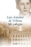 MI COLEGIO (ATALAYA192) | 9788483076750 | DE VILLENA, LUIS ANTONIO | Llibreria Aqualata | Comprar libros en catalán y castellano online | Comprar libros Igualada