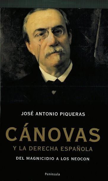 CANOVAS Y LA DERECHA ESPAÑOLA | 9788483078365 | PIQUERAS, JOSE ANTONIO | Llibreria Aqualata | Comprar llibres en català i castellà online | Comprar llibres Igualada