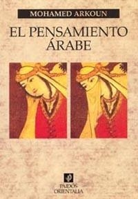 PENSAMIENTO ARABE, EL | 9788475098494 | ARKOUN, MOHAMED | Llibreria Aqualata | Comprar llibres en català i castellà online | Comprar llibres Igualada