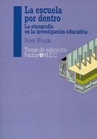 ESCUELA POR DENTRO, LA. LA ETNOGRAFIA EN LA INVES | 9788475094427 | WOODS, PETER | Llibreria Aqualata | Comprar llibres en català i castellà online | Comprar llibres Igualada