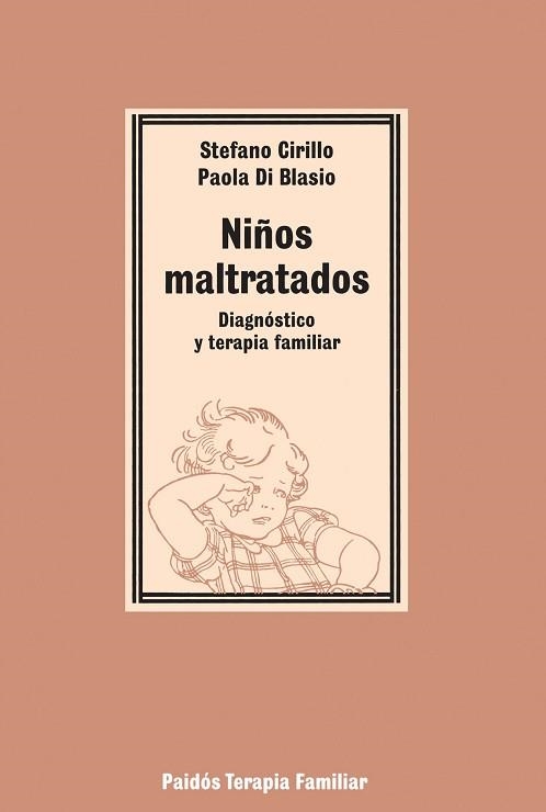 NIÑOS MALTRATADOS : DIAGNOSTICO Y TERAPIA FAMILIA | 9788475096629 | CIRILLO, STEFANO ; DI BLASIO, PAOLA | Llibreria Aqualata | Comprar llibres en català i castellà online | Comprar llibres Igualada