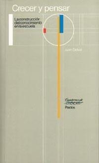 CRECER Y PENSAR. LA CONSTRUCCION DEL CONOCIMIENTO EN LA ESCU | 9788475096735 | Delval, Juan | Llibreria Aqualata | Comprar llibres en català i castellà online | Comprar llibres Igualada