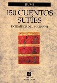 CIENTO CINCUENTA CUENTOS SUFIES : EXTRAIDOS DE AL | 9788475097039 | Rumi Yalal al-Din | Llibreria Aqualata | Comprar llibres en català i castellà online | Comprar llibres Igualada