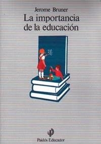 IMPORTANCIA DE LA EDUCACION, LA (EDUCADOR 77) | 9788475094175 | BRUNER, JEROME | Llibreria Aqualata | Comprar llibres en català i castellà online | Comprar llibres Igualada