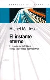 INSTANTE ETERNO, EL (ESPACIOS DEL SABER) | 9789501265194 | MAFFESOLI, MICHEL | Llibreria Aqualata | Comprar llibres en català i castellà online | Comprar llibres Igualada