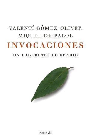 INVOCACIONES. UN LABERINTO LITERARIO (PENINSULA 299) | 9788483078129 | GOMEZ OLIVER, V. / DE PALOL, MIQUEL | Llibreria Aqualata | Comprar llibres en català i castellà online | Comprar llibres Igualada