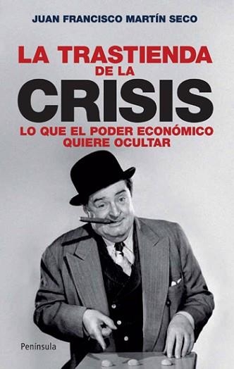 TRASTIENDA DE LA CRISIS, LA | 9788483078631 | MARTIN SECO, JUAN FRANCISCO | Llibreria Aqualata | Comprar llibres en català i castellà online | Comprar llibres Igualada