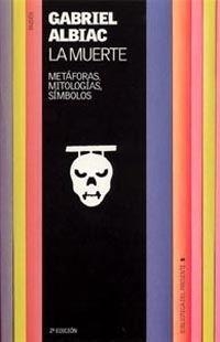 MUERTE, LA.METAFORAS, MITOLOGIAS, SIMBOLOS | 9788449302435 | ALBIAC, GABRIEL | Llibreria Aqualata | Comprar llibres en català i castellà online | Comprar llibres Igualada