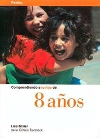 COMPRENDIENDO A TU HIJO DE 8 AÑOS | 9788449304545 | MILLER, LISA | Llibreria Aqualata | Comprar llibres en català i castellà online | Comprar llibres Igualada