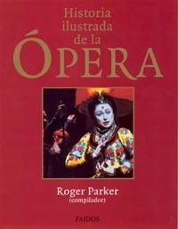 HISTORIA ILUSTRADA DE LA OPERA | 9788449306334 | PARKER, ROGER | Llibreria Aqualata | Comprar llibres en català i castellà online | Comprar llibres Igualada