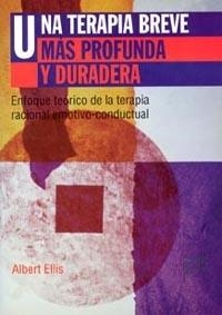 UNA TERAPIA BREVE MAS PROFUNDA Y DURADERA | 9788449306419 | ELLIS, ALBERT | Llibreria Aqualata | Comprar llibres en català i castellà online | Comprar llibres Igualada