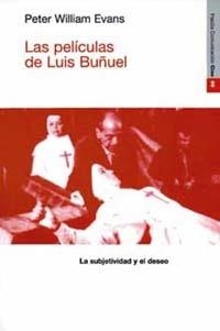 PELICULAS DE LUIS BUÑUEL, LAS (COMUNICACION, CINE 96) | 9788449305009 | WILLIAM EVANS, PETER | Llibreria Aqualata | Comprar llibres en català i castellà online | Comprar llibres Igualada