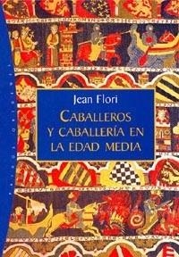 CABALLEROS Y CABALLERIA EN LA EDAD MEDIA (ORIGENES 21) | 9788449310393 | FLORI, JEAN | Llibreria Aqualata | Comprar llibres en català i castellà online | Comprar llibres Igualada