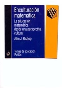 ENCULTURACION MATEMATICA (TEMAS DE EDUCACION 49) | 9788449307201 | BISHOP, ALAN | Llibreria Aqualata | Comprar llibres en català i castellà online | Comprar llibres Igualada