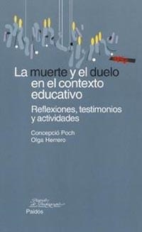 MUERTE Y EL DUELO EN EL CONTEXTO EDUCATIVO, LA | 9788449314018 | POCH, C. / HERRERO, O. | Llibreria Aqualata | Comprar llibres en català i castellà online | Comprar llibres Igualada