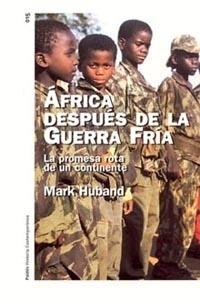 AFRICA DESPUES DE LA GUERRA FRIA (HISTORIA CONTEMPORANEA 15) | 9788449315220 | HUBAND, MARK | Llibreria Aqualata | Comprar llibres en català i castellà online | Comprar llibres Igualada