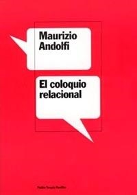 COLOQUIO RELACIONAL, EL (TERAPIA FAMILIAR 87) | 9788449314346 | ANDOLFI, MAURICIO | Llibreria Aqualata | Comprar llibres en català i castellà online | Comprar llibres Igualada