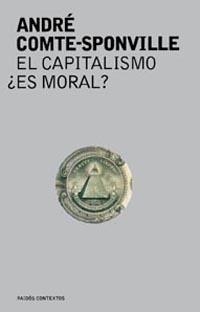 CAPITALISMO, EL. ES MORAL? | 9788449316050 | COMTE-SPONVILLE, ANDRE | Llibreria Aqualata | Comprar llibres en català i castellà online | Comprar llibres Igualada