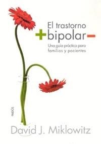 TRANSTORNO BIPOLAR. UNA GUIA PRACTICA PARA FAMILIAS Y PACIEN | 9788449316357 | MIKLOWITZ, DAVID J. | Llibreria Aqualata | Comprar llibres en català i castellà online | Comprar llibres Igualada