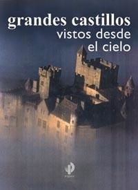 GRANDES CASTILLOS VISTOS DESDE EL CIELO | 9788449315992 | GRANDESE, ANDREAS | Llibreria Aqualata | Comprar llibres en català i castellà online | Comprar llibres Igualada