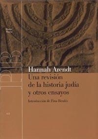 REVISION DE LA HISTORIA JUDIA Y OTROS ENSAYOS, UNA (BASICA 1 | 9788449316593 | ARENDT, HANNAH | Llibreria Aqualata | Comprar llibres en català i castellà online | Comprar llibres Igualada