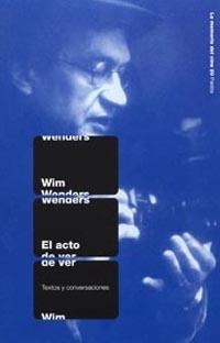 ACTO DE VER, EL (MEMORIA DEL CINE 20) | 9788449317187 | WENDERS, WIM | Llibreria Aqualata | Comprar llibres en català i castellà online | Comprar llibres Igualada