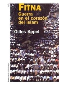 FITNA, GUERRA EN EL CORAZON DEL ISLAM (HIST. CONTEMPORANEA 2 | 9788449316586 | KEPEL, GILLES | Llibreria Aqualata | Comprar libros en catalán y castellano online | Comprar libros Igualada